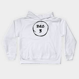 Bro 3 Kids Hoodie